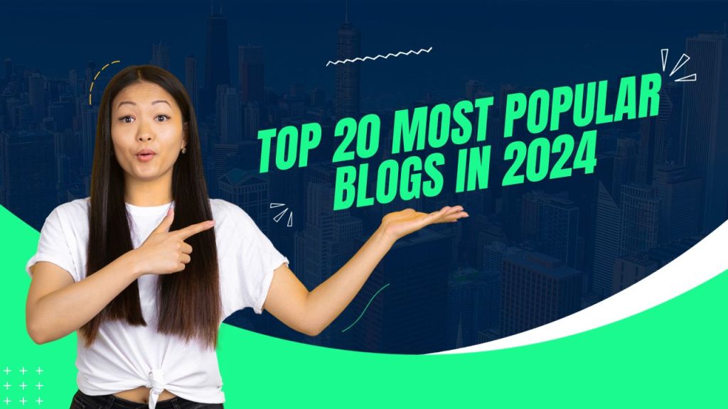 Top 20 most popular blogs in 2024